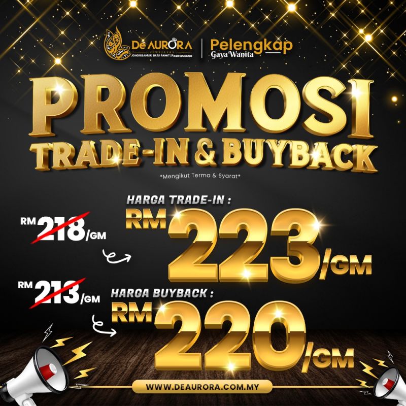 PROMOSI TRADE-IN & BUYBACK (RM223/G !!!)